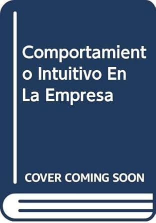 comportamiento intuitivo en la empresa 1st edition  9501210030, 978-9501210033