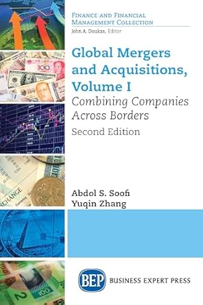 global mergers and acquisitions combining companies across borders 1st edition abdol s soofi ,yuqin zhang