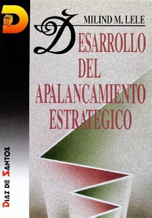 desarrollo del apalancamiento estrategico 1st edition milind m lele 8479781963, 978-8479781965