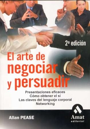 el arte de negociar y persuadir / the art of negotiation and persuasion 1st edition allan pease 8497351541,