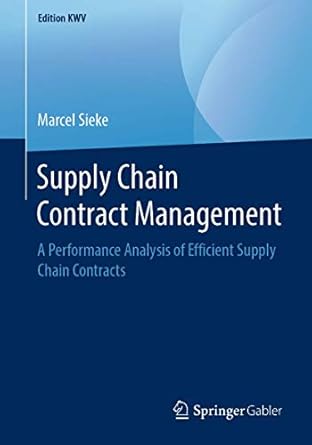 supply chain contract management a performance analysis of efficient supply chain contracts 1st edition