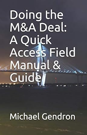 doing the manda deal a quick access field manual and guide 1st edition michael p gendron 0979825733,