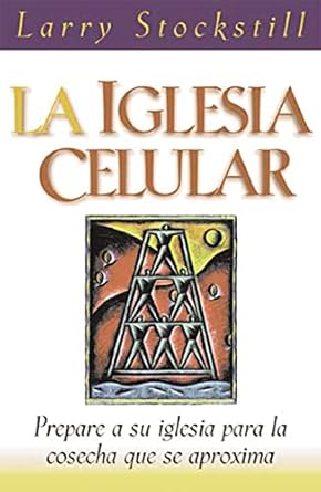 iglesia celular la 1st edition larry stockstill 088113547x, 978-0881135473