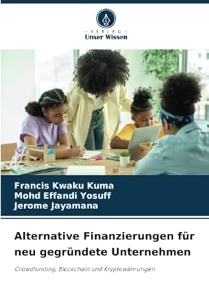 alternative finanzierungen fur neu gegrundete unternehmen crowdfunding blockchain und kryptowahrungen 1st