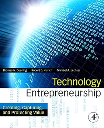 technology entrepreneurship creating capturing and protecting value 1st edition thomas n duening ,robert a