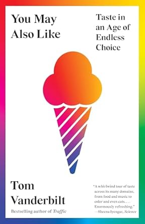 you may also like taste in an age of endless choice 1st edition tom vanderbilt 0307948595, 978-0307948595