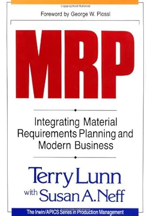mrp integrating material requirements planning and modern business 1st edition terry lunn ,susan a neff