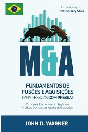 fundamentos de fusoes e aquisioes para pessoas com pressa principais elementos do negocio e praticas comuns