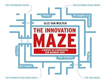 the innovation maze four routes to a successful new business case 1st edition gijs van wulfen 9063694105,