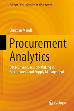 procurement analytics data driven decision making in procurement and supply management 1st edition christian