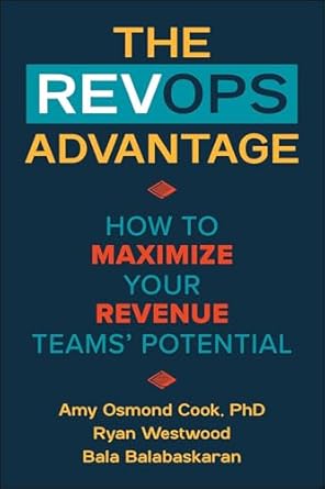 the revops advantage how to maximize your revenue teams potential 1st edition amy osmond cook pdd ,ryan