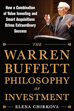 the warren buffett philosophy of investment how a combination of value investing and smart acquisitions
