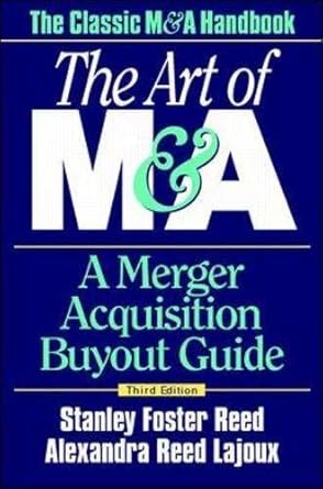 the art of manda a merger acquisition buyout guide 1st edition stanley foster reed ,alexandra reed lajoux