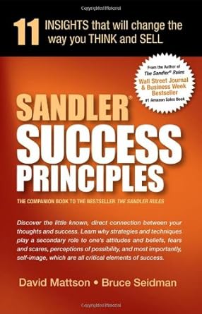 sandler success principles 11 insights that will change the way you think and sell 1st edition david mattson