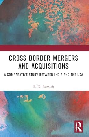 cross border mergers and acquisitions 1st edition b n ramesh 1032501227, 978-1032501222