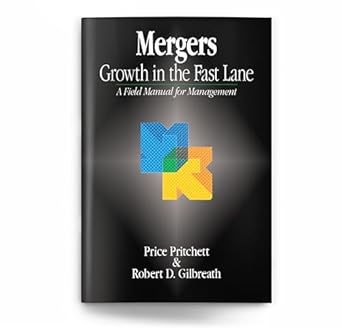 mergers growth in the fast lane a field manual for management 1st edition price pritchett ,robert d gilbreath