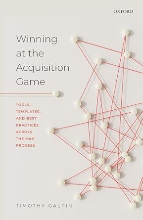 winning at the acquisition game tools templates and best practices across the manda process 1st edition