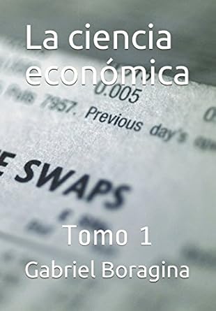 la ciencia economica tomo 1 1st edition gabriel boragina 1980385467, 978-1980385462