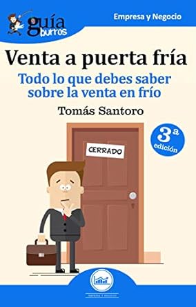 guiaburros venta a puerta fria todo lo que debes saber sobre la venta en frio 1st edition tomas santoro
