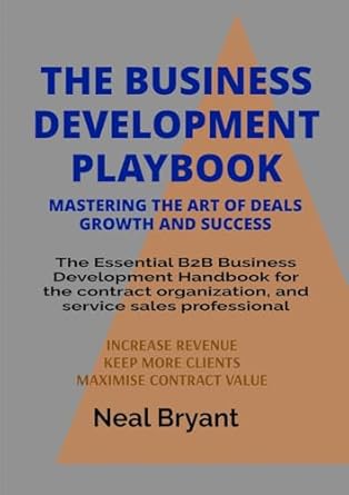 the business development playbook the essential b2b business development handbook for the contract