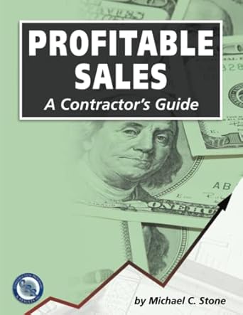 profitable sales a contractors guide 1st edition michael c stone 0979508304, 978-0979508301