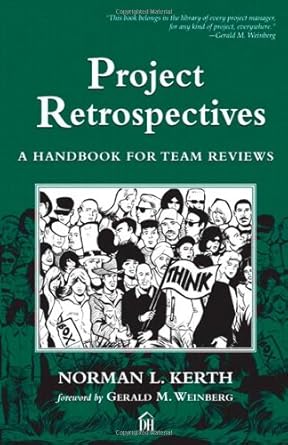 project retrospectives a handbook for team reviews 1st edition norman l kerth 0932633447, 978-0932633446