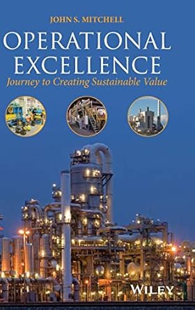 operational excellence journey to creating sustainable value 1st edition john s mitchell 1118618017,