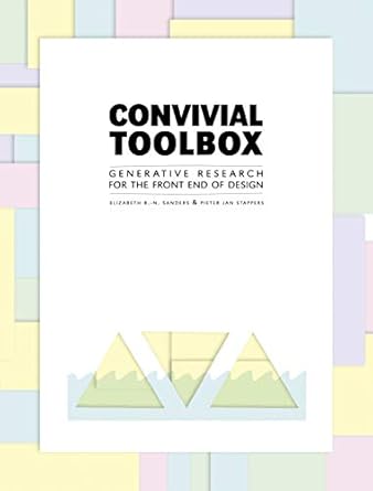 convivial toolbox generative research for the front end of design 1st edition liz sanders ,pieter jan
