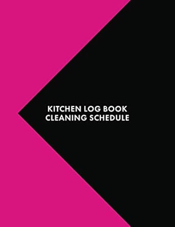 kitchen log book cleaning schedule cleaning log book kitchen checklist 8 5 x 11 120 page cleaning records