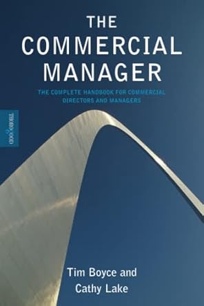 the commercial manager the complete handbook for commercial directors and managers 1st edition tim boyce