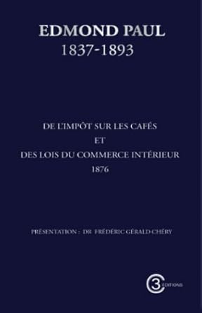 de limpot sur les cafes et des lois du commerce interieur 1st edition edmond paul 9997098358, 978-9997098351