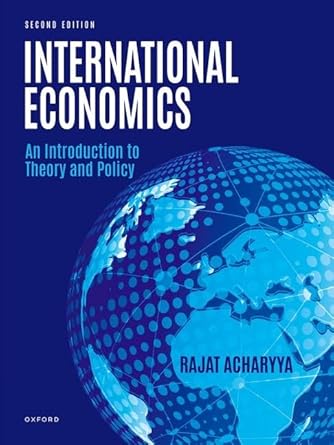 international economics an introduction to theory and policy 1st edition rajat acharyya 0192865145,