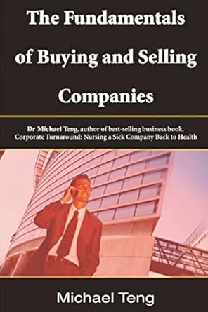 the fundamentals of buying and selling companies 1st edition mike teng 9810809980, 978-9810809980