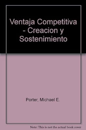 ventaja competitiva creacion y sostenimiento de un desempeno superior 1st edition porter michael e