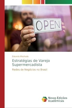 estrategias de varejo supermercadista redes de negocios no brasil 1st edition eduardo machado 6139727146,