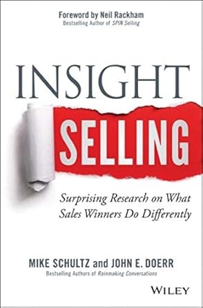 insight selling surprising research on what sales winners do differently 1st edition mike schultz ,john e