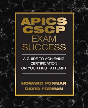 apics cscp exam success a guide to achieving certification on your first attempt 1st edition david forman