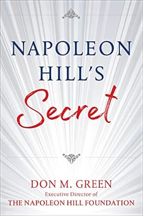 napoleon hills secret 1st edition don green 163006243x, 978-1630062439
