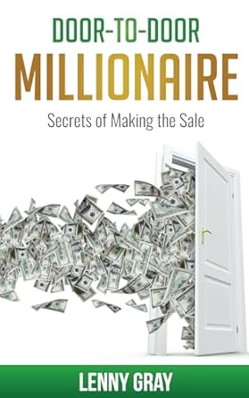 door to door millionaire secrets of making the sale 1st edition lenny gray 1482060981, 978-1482060980