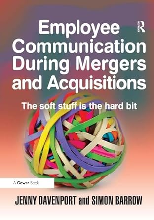 employee communication during mergers and acquisitions 1st edition jenny davenport ,simon barrow 0566086387,