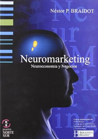 neuromarketing 1st edition nestor braidot 8493436909, 978-8493436902
