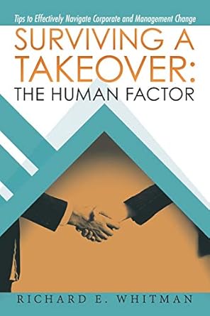 surviving a takeover the human factor tips to effectively navigate corporate and management change 1st