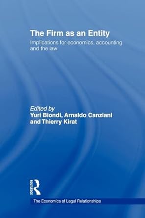 the firm as an entity 1st edition yuri biondi ,arnaldo canziani ,thierry kirat 0415493587, 978-0415493581