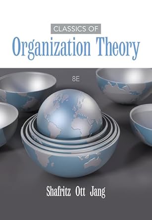 classics of organization theory 1st edition jay shafritz ,j ott ,yong jang 1285870271, 978-1285870274