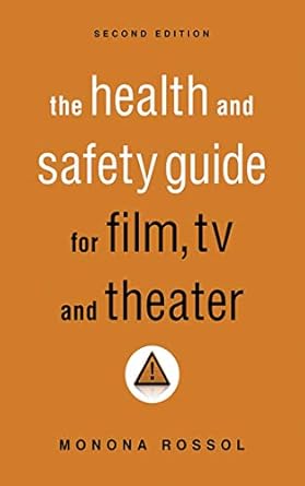 the health and safety guide for film tv and theater 1st edition monona rossol 1581158629, 978-1581158625