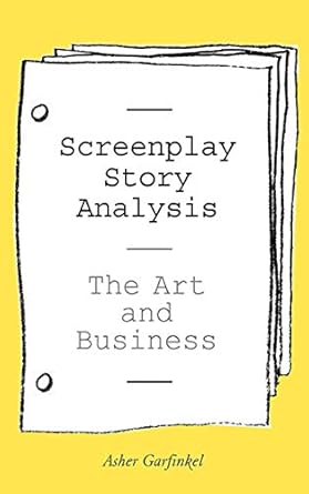 screenplay story analysis 1st edition asher garfinkel 158115478x, 978-1581154788
