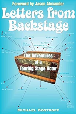 letters from backstage the adventures of a touring stage actor 1st edition michael kostroff 1581154410,