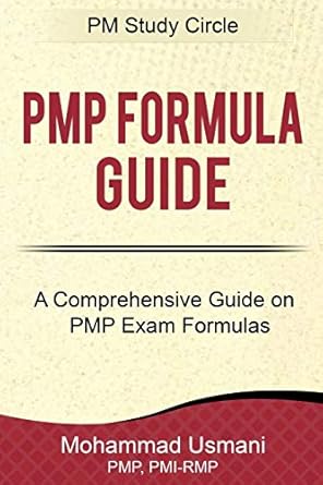 pmp formula guide a comprehensive guide on pmp exam formulas 1st edition mohammad usmani, pmp, pmi rmp
