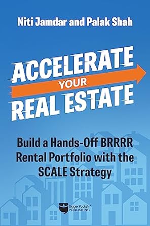 accelerate your real estate build a hands off rental portfolio with the scale strategy 1st edition niti
