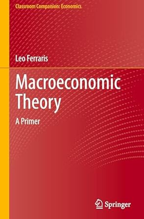 macroeconomic theory a primer 1st edition leo ferraris 3031887395, 978-3031887390
